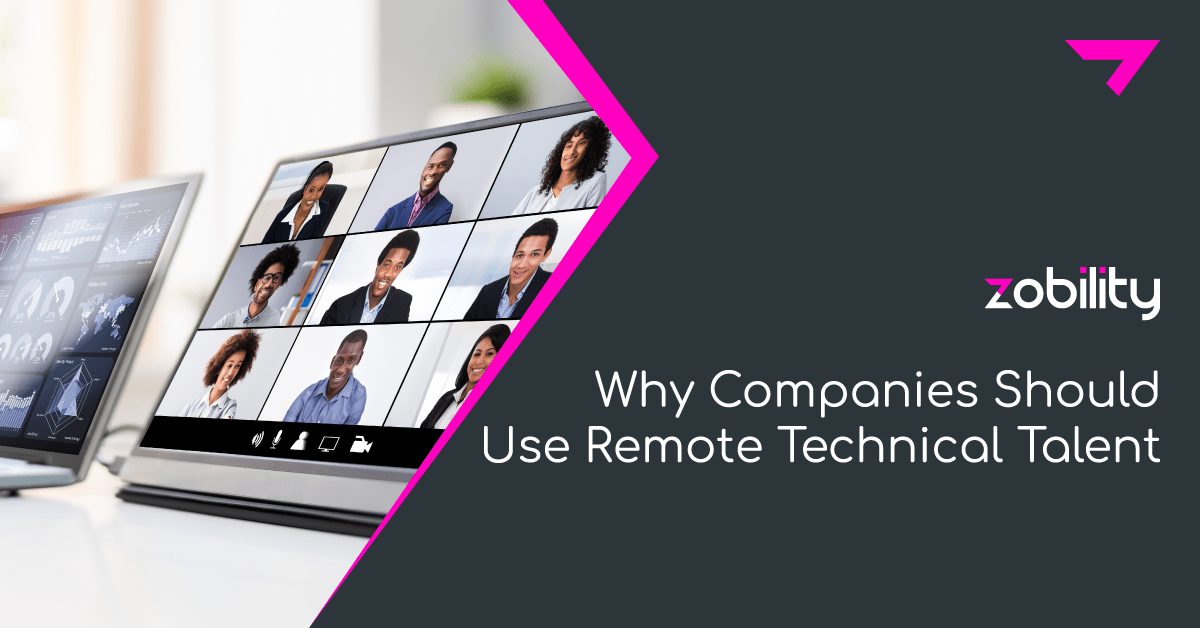 Why Companies Should Use Remote Technical Talent