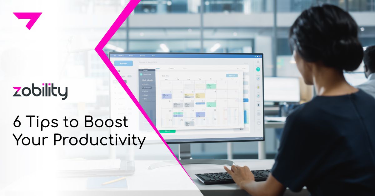 6 Tips to Boost Your Productivity