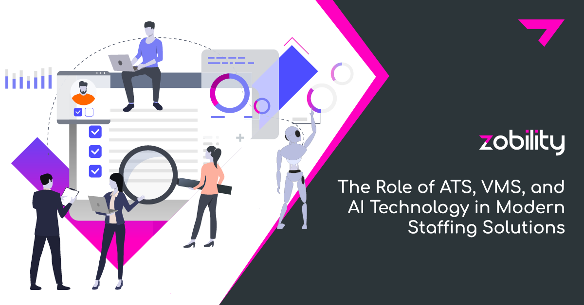 The Role of ATS, VMS, and AI Technology in Modern Staffing Solutions